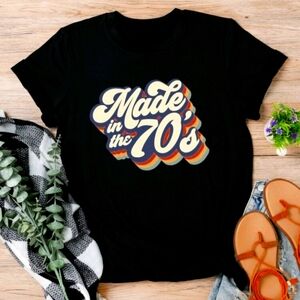 Made in the 70's T-Shirt